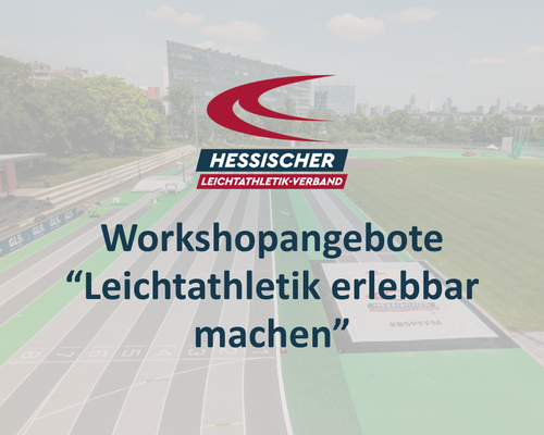 Workshopangebote "Leichtathletik erlebbar machen"
