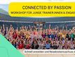 Connected by Passion: Workshop für junge Trainer und Engagierte