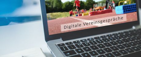 Erfolgreicher Auftakt der digitalen Vereinsgespräche